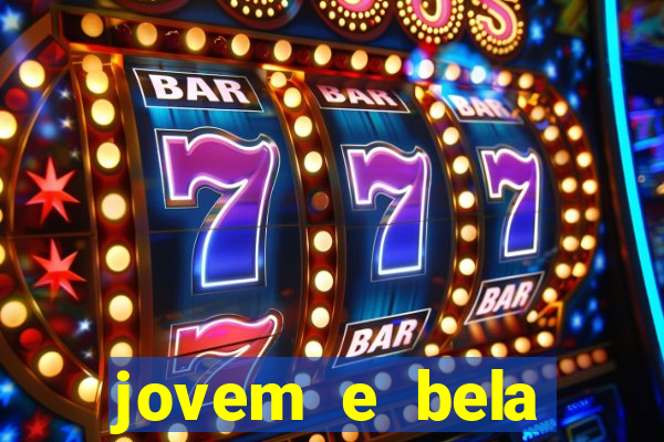 jovem e bela dublado download